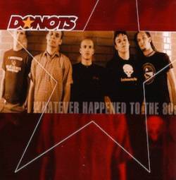 The Donots : Whatever Happened to the 80s